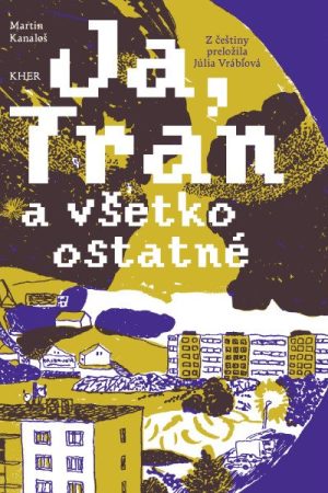 Já, Tran a všetko ostatné (slovensky)