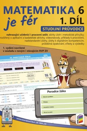 Matematika je fér 6 ročník - 1. díl (studijní průvodce)