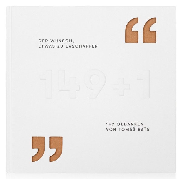 Der Wunsch, etwas zu erschaffen - 149 Gedanken von Tomáš Baťa