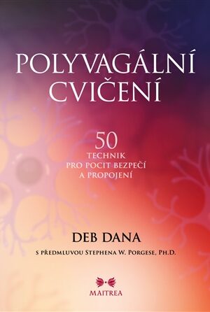Polyvagální cvičení - 50 technik pro pocit bezpečí a propojení