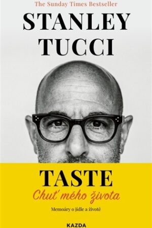 TASTE: Chuť mého života - Memoáry o jídle a životě