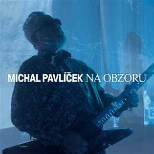 LP Michal Pavlíček: Na obzoru