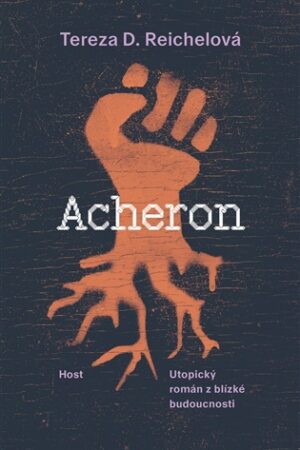 Acheron - Utopický román z blízké budoucnosti
