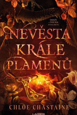 Oheň a touha - Kniha druhá: Nevěsta Krále plamenů