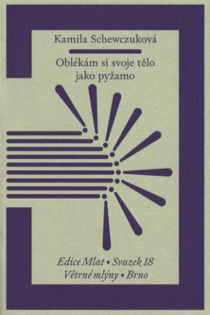 Oblékám si svoje tělo jako pyžamo