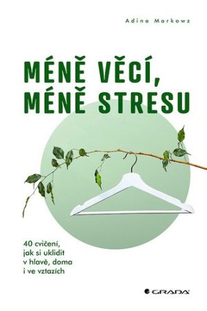 Méně věcí, méně stresu