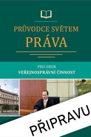 Průvodce světem práva pro obor Veřejnosprávní činnost