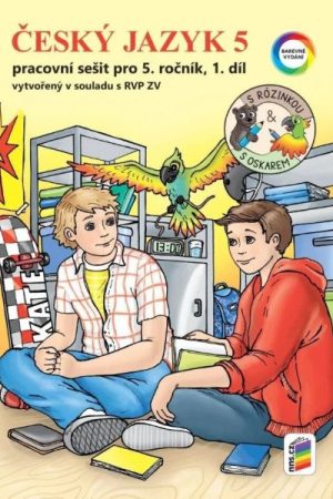 Český jazyk 5, 1. díl s Rózinkou a Oskarem (barevný pracovní sešit)