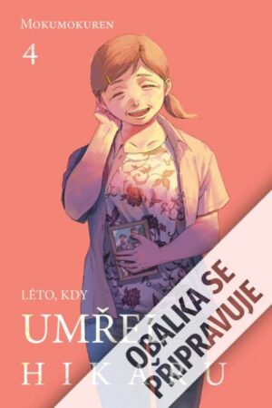 Léto, kdy umřel Hikaru 4