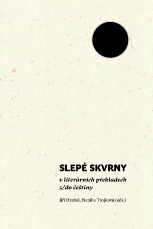 Slepé skvrny v literárních překladech z/do češtiny