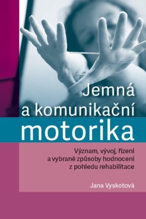 Jemná a komunikační motorika