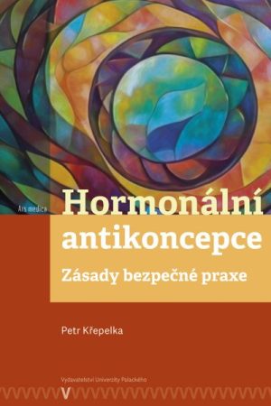 Hormonální antikoncepce: zásady bezpečné praxe