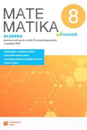 Matematika v pohodě 8 - Algebra - pracovní sešit