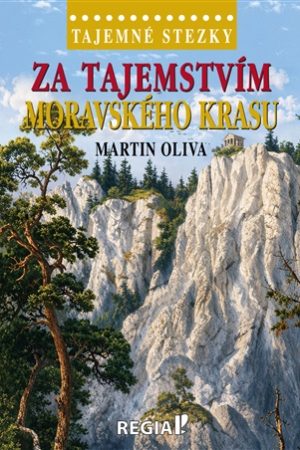 Tajemné stezky - Za tajemstvím Moravského krasu