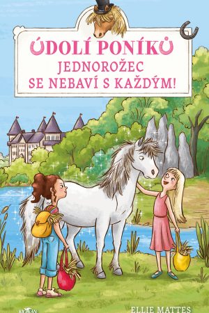 Údolí poníků - Jednorožec se nebaví s každým!