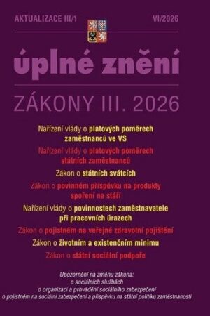 Aktualizace III/1 2026 O poměrech zaměstnanců ve veřejných službách a správě, o platových poměrech státních zaměstnanců, o povinném příspěvku na produkty spoření na stáří