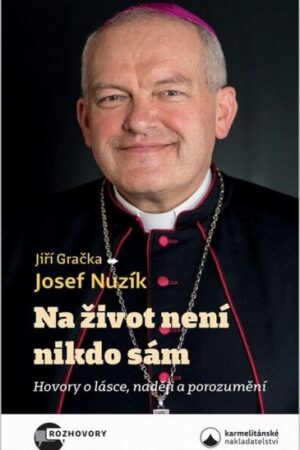 Na život není nikdo sám - Hovory o lásce, naději a porozumění