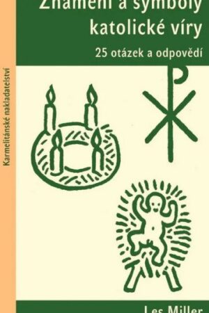 Znamení a symboly katolické víry - 25 otázek a odpovědí
