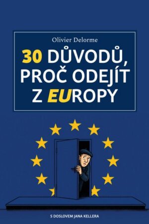30 důvodů, proč odejít z EUropy