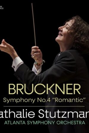 CD Nathalie Stutzmann: Bruckner: Symphony N°4