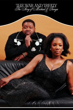 LP The War And Treaty: The Story Of Michael And Tanya