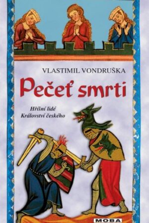Pečeť smrti - Hříšní lidé Království českého