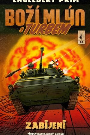 Boží mlýn s turbem 3 - Zabíjení