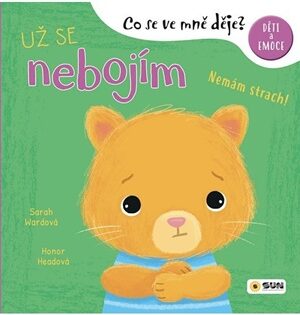Už se nebojím - Co se ve mě dějě?