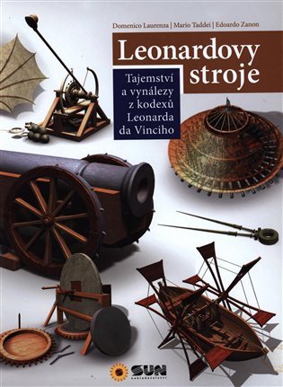 Leonardovy stroje - Tajemství a vynálezy z kodexů Leonarda da Vinciho
