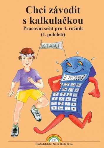 Chci závodit s kalkulačkou – pracovní sešit pro 4. ročník, 1. pololetí