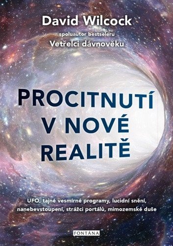 Procitnutí v nové realitě 1. díl - UFO, tajné vesmírné programy, lucidní snění, nanebevstoupení, strážci portálů, mimozemské duše