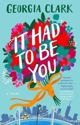 It Had to Be You : A Novel
