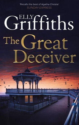 The Great Deceiver: The gripping new novel from the bestselling author of the Dr Ruth Galloway Mysteries