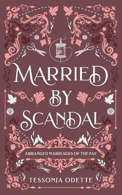 Married by Scandal