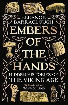 Embers of the Hands: Hidden Histories of the Viking Age