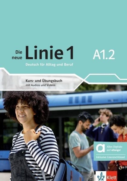 Die neue Linie 1 - A1.2 - Hybride Ausgabe - Kurs./Übungsbuch + MP3/Video allango.net + Lizenz (24 Monate)