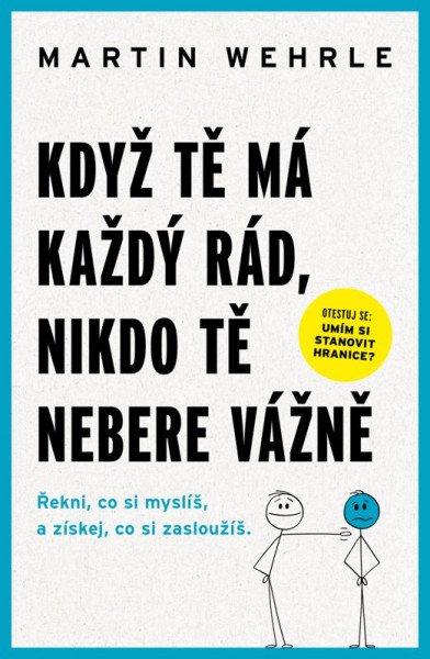 Když tě má každý rád, nikdo tě nebere vážně
