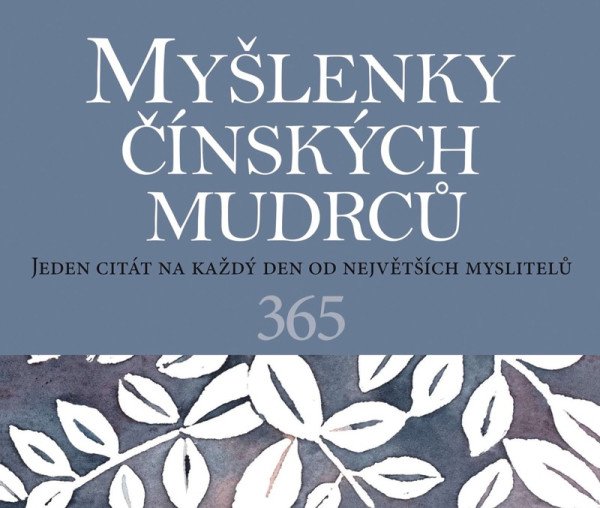 Myšlenky čínských mudrců 365 – jeden citát na každý den od největších myslitelů