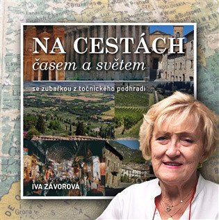 Na cestách časem a světem se zubařkou z točnického podhradí