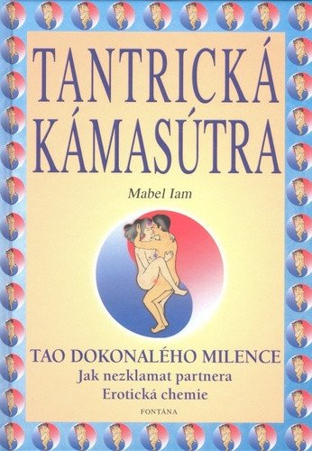 Tantrická kámasútra - Tao dokonalého milence