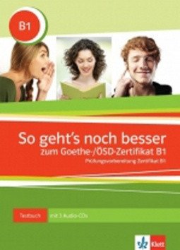 So gehts noch besser zum Goethe-/ÖSD-Zertifikat B1