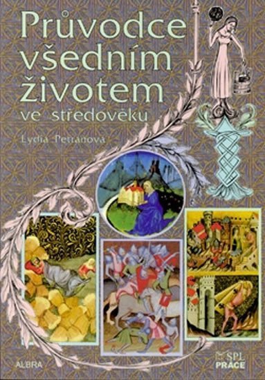 Průvodce všedním životem ve středověku