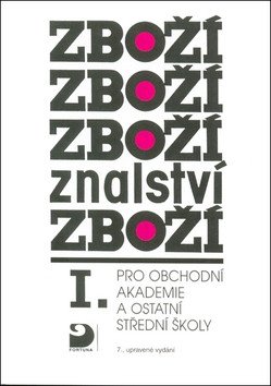Zbožíznalství I. - pro OA a ostatní SŠ