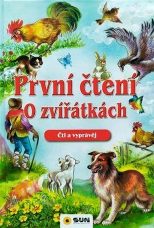 První čtení o zvířátkách - Čti a vyprávěj