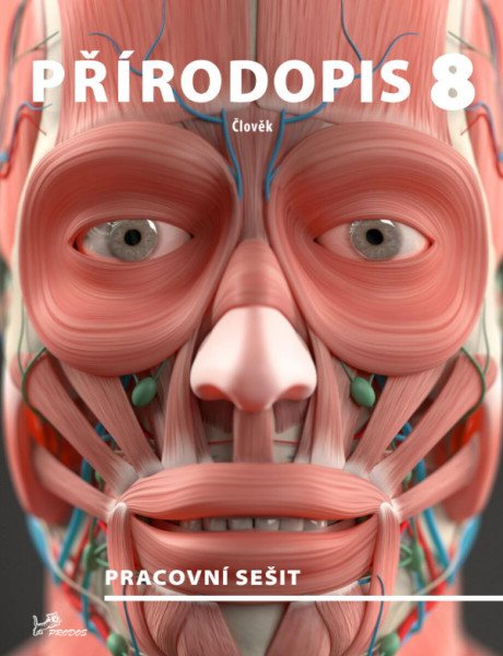 Přírodopis 8 Člověk - Pracovní sešit