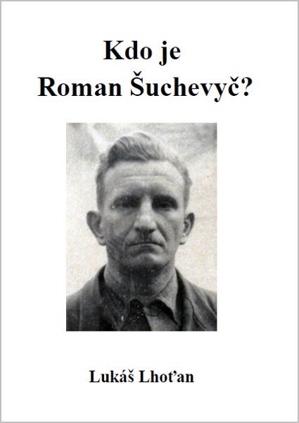 Kdo je Roman Šuchevyč?