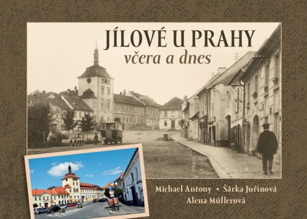 Jílové u Prahy včera a dnes