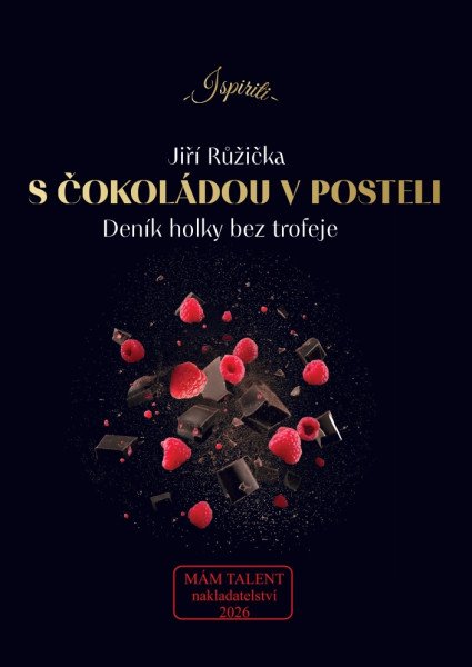 S čokoládou v posteli, Deník holky bez trofeje