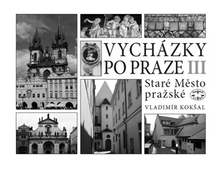 Vycházky po Praze (III) Staré Město pražské