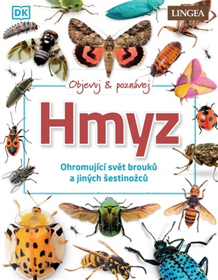 Hmyz - Ohromující svět brouků a jiných šestinožců